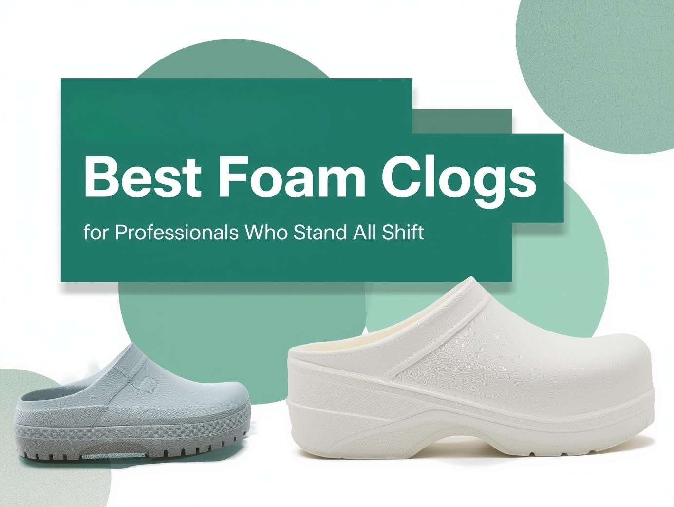 Foam clogs